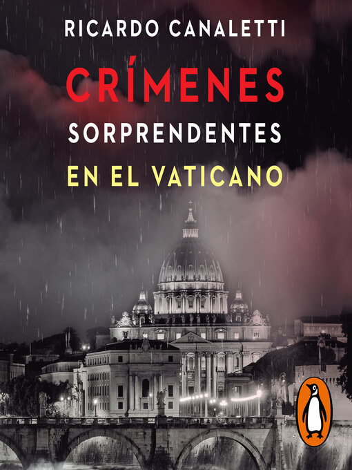 Title details for Crímenes sorprendentes en el Vaticano by Ricardo Canaletti - Available